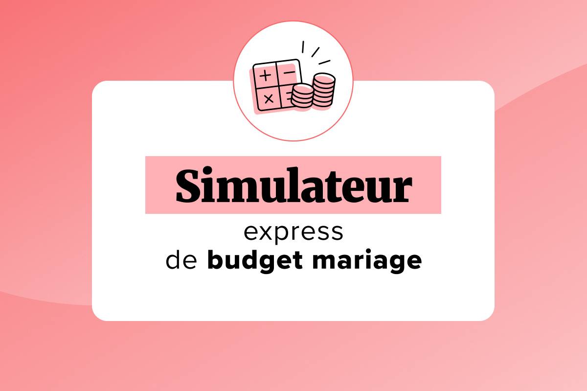 Le Simulateur express de Mariages.net pour calculer le budget du mariage