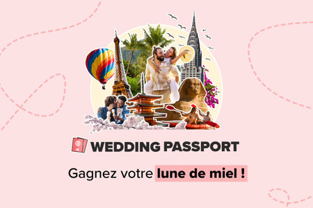 Wedding Passport : partez en voyage de noces, gratuitement ! (TIRAGE AU SORT FERMÉ)