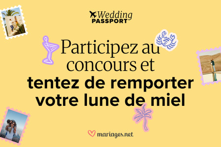 Wedding Passport : remportez la lune de miel de vos rêves !