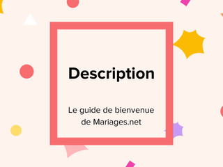 Comment rédiger une excellente description pour votre vitrine de Mariages.net