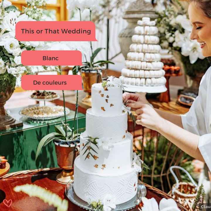 💍 This or That Wedding : Le wedding cake - 1