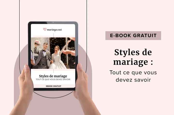 Télécharge l'E-Book gratuit et découvre les 14 styles de mariage tendances ! 😎 - 1
