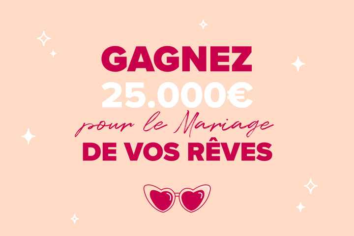 25.000€ à gagner pour un mariage de rêve : Participe ici 👇❤️ - 1
