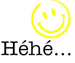 héhéhéhé
