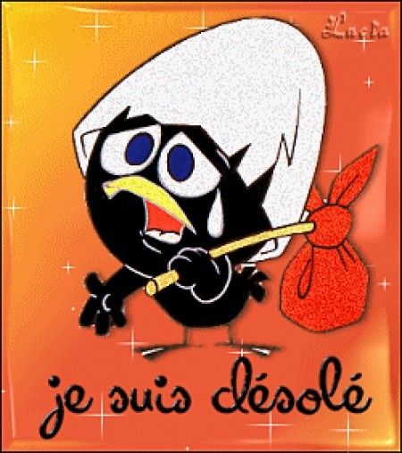 Désolée de mon absence.....