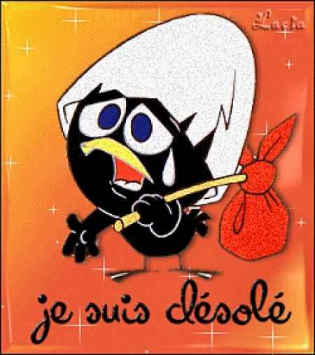 Désolée de mon absence.....
