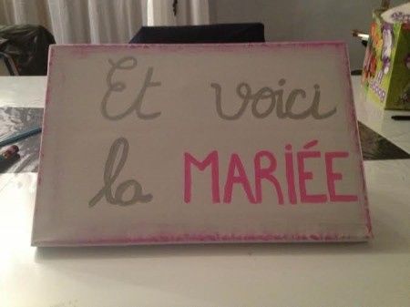 Ma pancarte "Et voici la mariée"