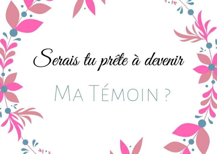 Veux tu être ma témoin ? - 3