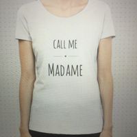 Tee shirt call me madame - 1