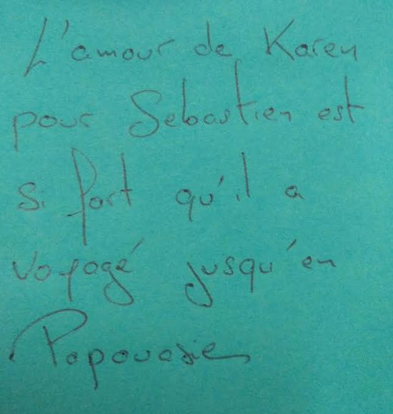 love note de Papouasie (desole en ce moment il fait nuit)