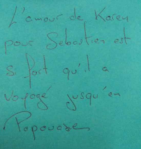 love note de Papouasie (desole en ce moment il fait nuit)