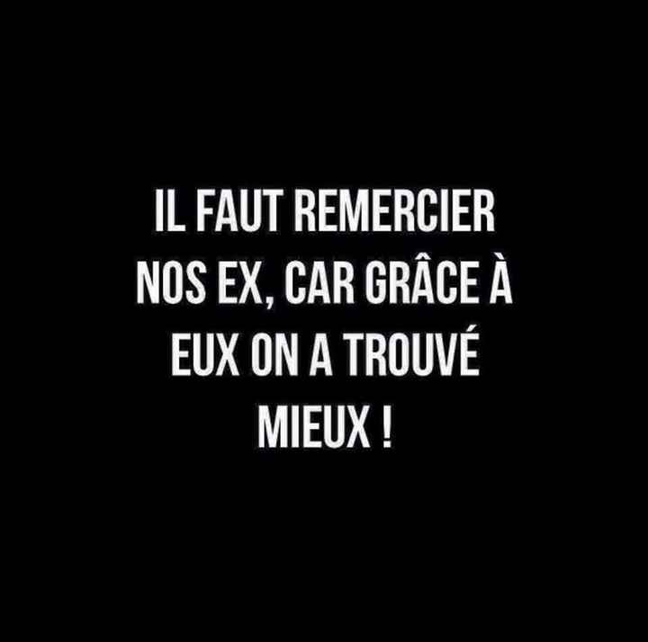 Qu'auriez-vous envie de dire à vos ex ?