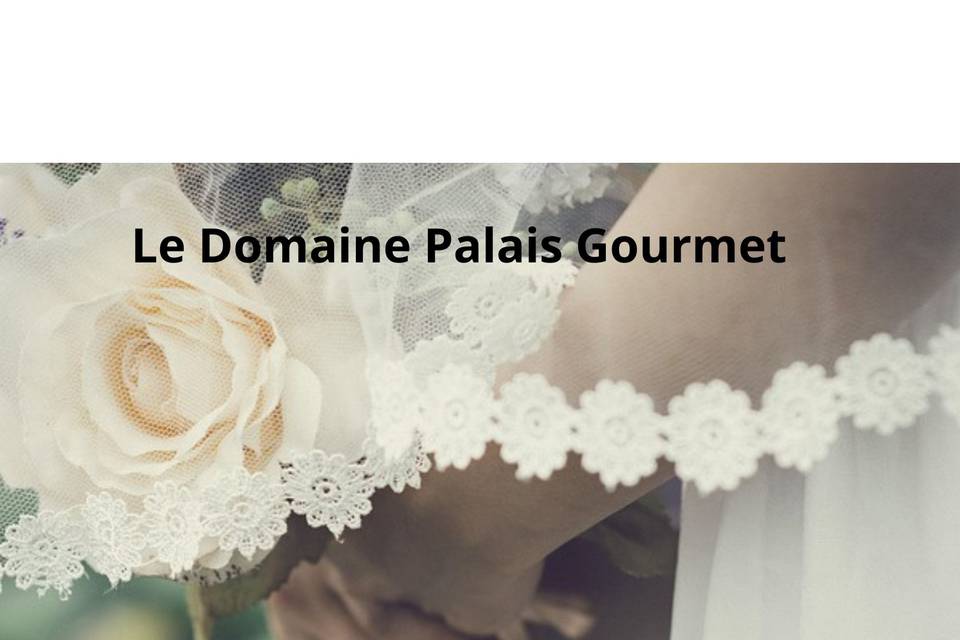 Le Domaine Palais Gourmet