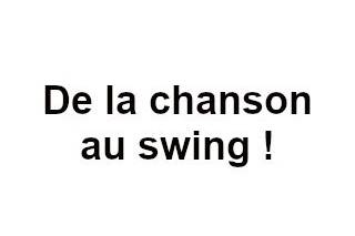 De la chanson au swing !