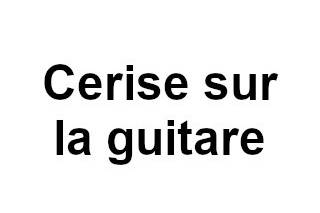 Cerise sur la guitare