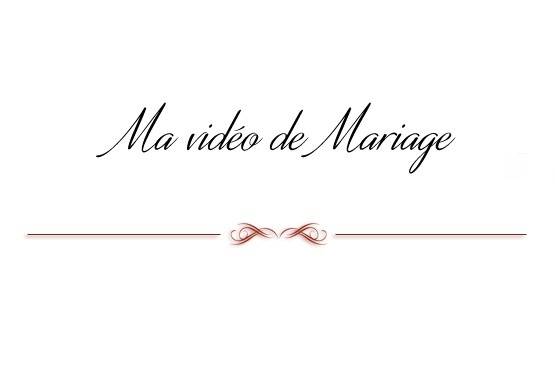 Ma Vidéo de Mariage