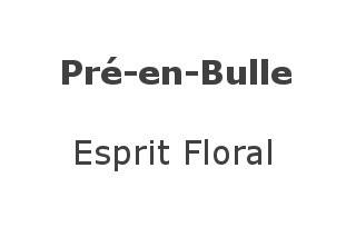 Pré-en-Bulle, Esprit Floral