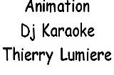 Animation Dj Karaoke Thierry Lumière