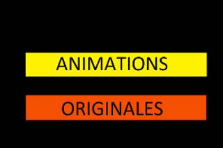 Animations Originales