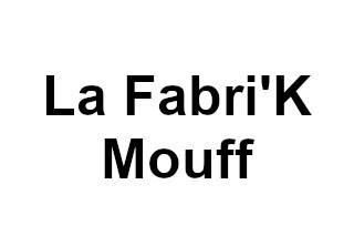 La Fabri'K Mouff