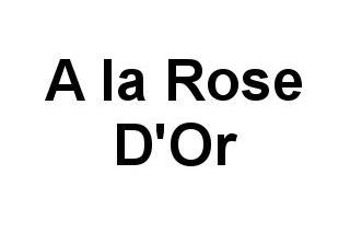 A La Rose D'Or