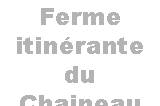 Ferme itinérante du Chaineau