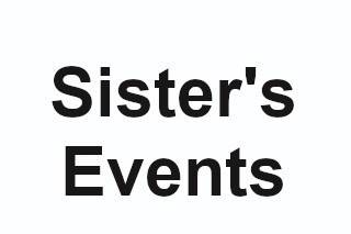 Sister's Events