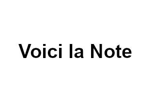 Voici la Note