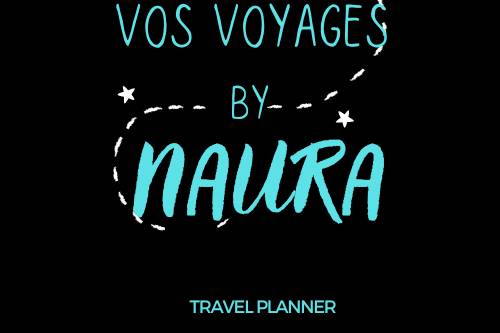Vos Voyages by Naura