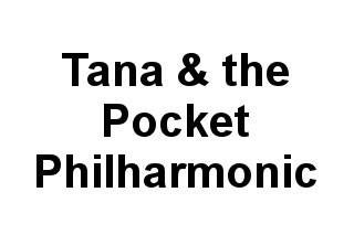 Tana & the Pocket Philharmonic